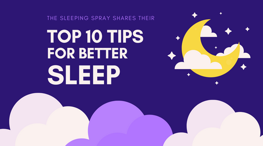 Top 10 Tips for Better Sleep